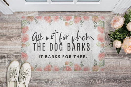 The Dog Barks Doormat Welcome Mat Housewarming Gift