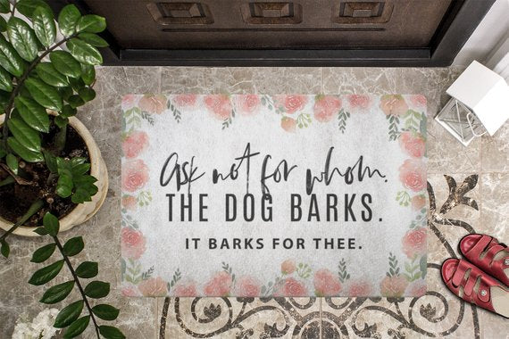 The Dog Barks Doormat Welcome Mat Housewarming Gift