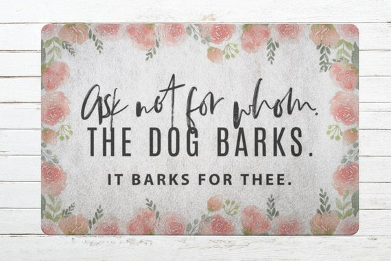 The Dog Barks Doormat Welcome Mat Housewarming Gift