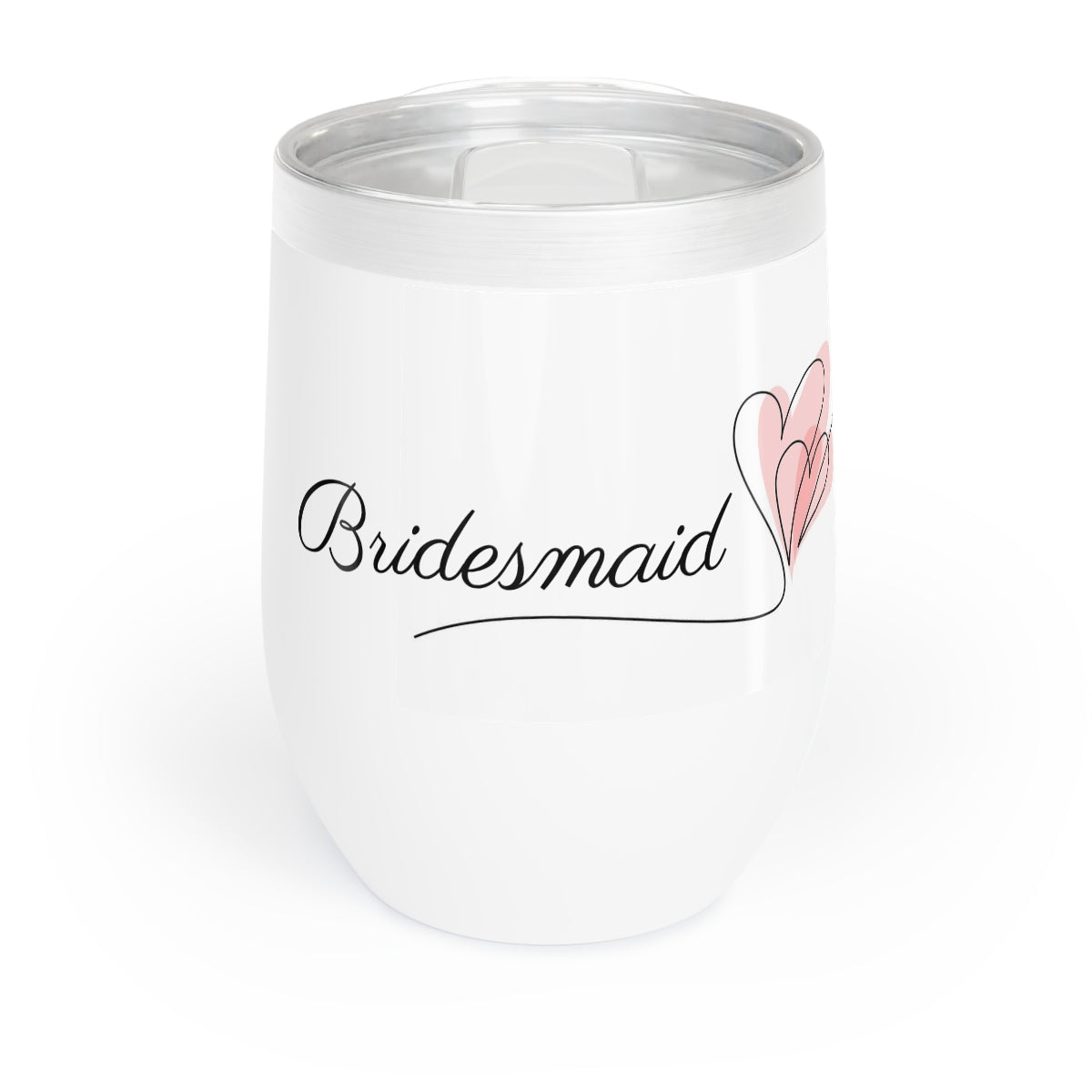 Bridesmaid Chill Wine Tumbler