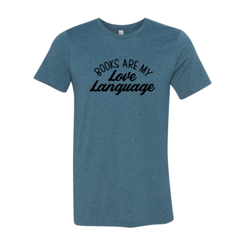 Books Are My Love Language Shirt