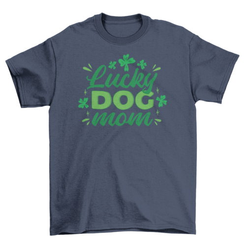 Lucky Dog Mom T-Shirt