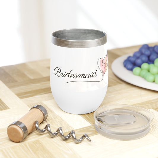 Bridesmaid Chill Wine Tumbler