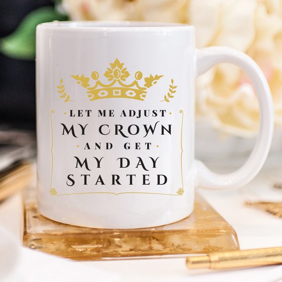 ‘Let Me Adjust My Crown’ Classic Mug