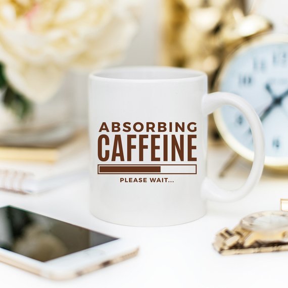 Absorbing Caffeine Please Wait, Coffee Mug