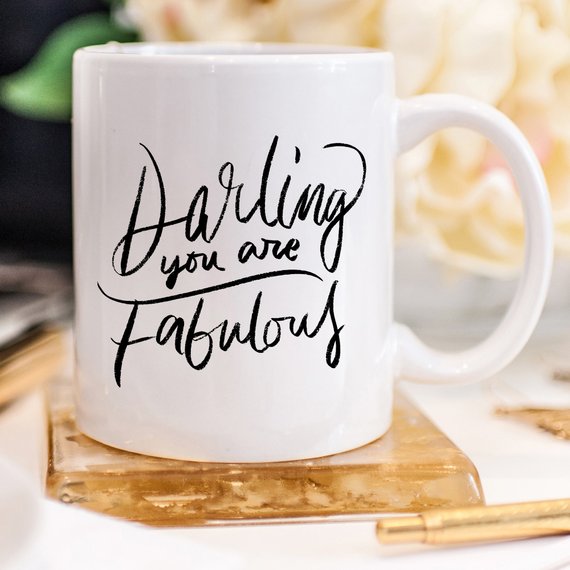 Darling You Are Fabulous, Coffee Mug