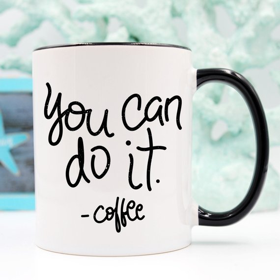 You Can Do It Coffee Mug