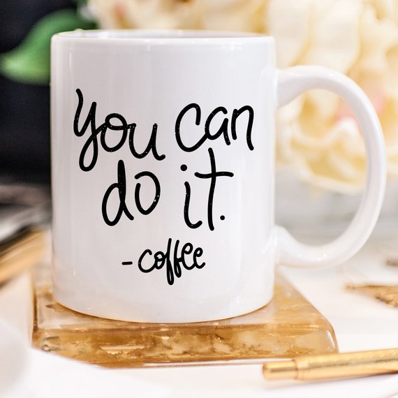 You Can Do It Coffee Mug