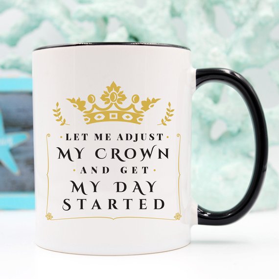 ‘Let Me Adjust My Crown’ Classic Mug